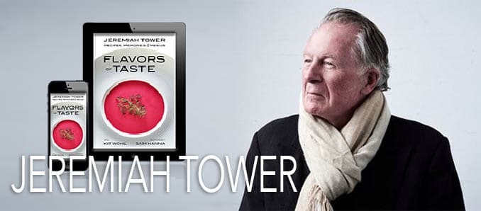Chef Jeremiah Tower: Flavors Of Taste