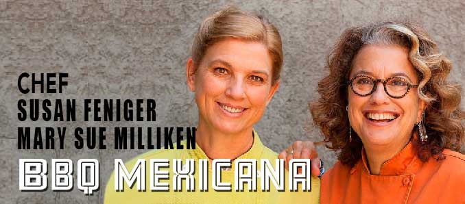 Celebrated Chefs Susan Feniger And Mary Sue Milliken Fire Up The Smoker With The Opening Of BBQ Mexicana In Las Vegas