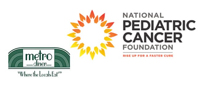 Metro Diner Partners With The National Pediatric Cancer Foundation (Npcf) To Raise Funds For A Faster Cure