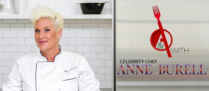 Chef • TV Personality • Author –  Q&A with ANNE BURRELL