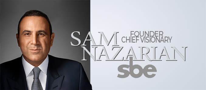 Q&A with sbe CEO Sam Nazarian