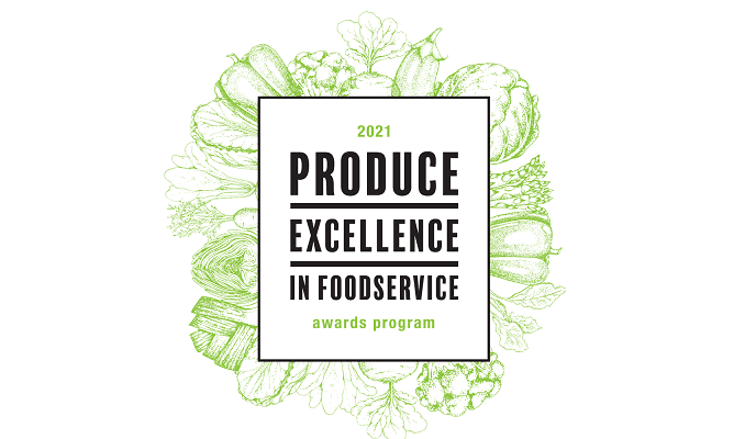 Nominations Are Being Accepted for the  2021 Produce Excellence in Foodservice Awards Program