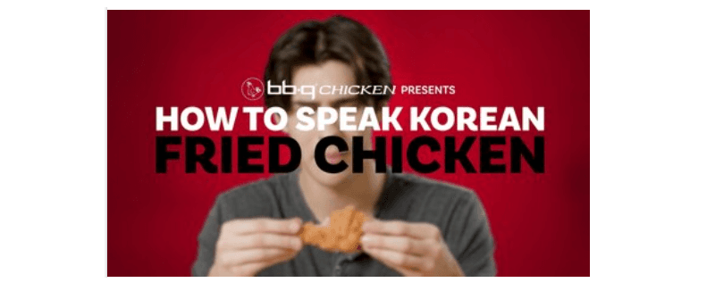 bb.q CHICKEN TEACHES AMERICANS TO SPEAK KOREAN…FRIED CHICKEN IN FIRST NATIONAL AD CAMPAIGN FOR THE RAPIDLY GROWING FRANCHISE