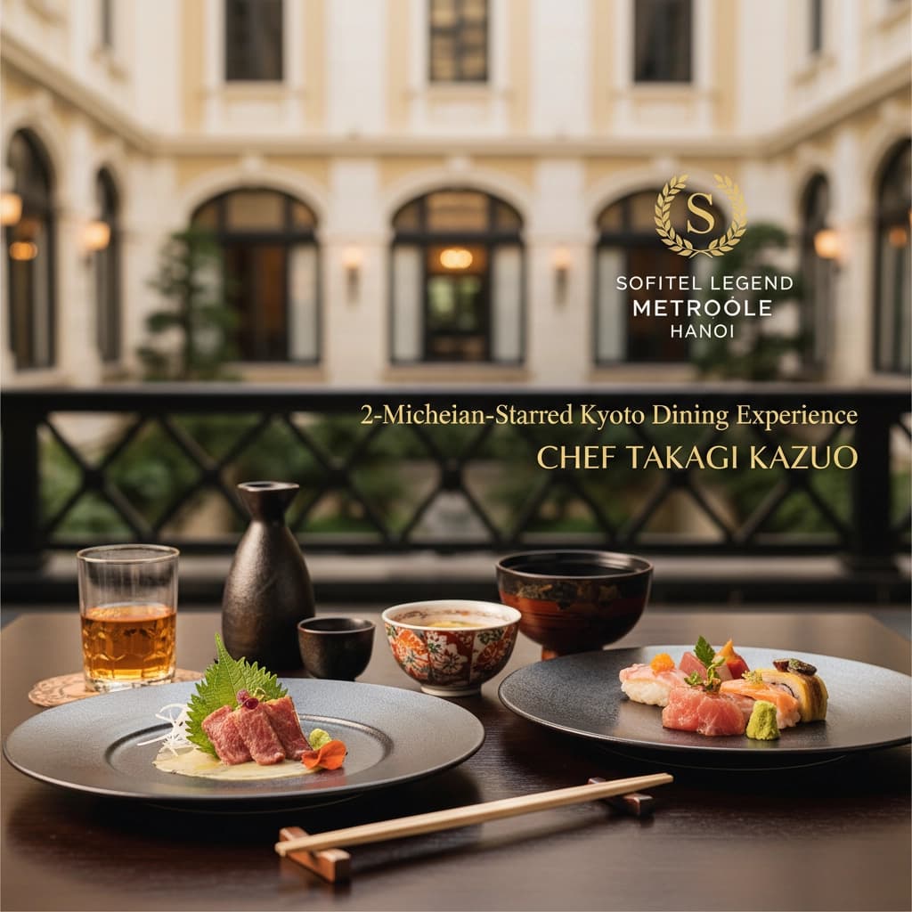 Sofitel Legend Metropole Hanoi Announces 2-Michelin-Starred Kyoto Dining Experience with Chef Takagi Kazuo