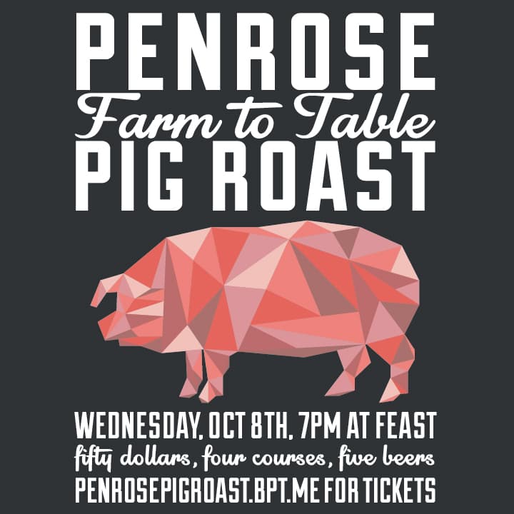 Feast Teams Up With Penrose Brewing and Local Foods for a Farm to Table Pig Roast