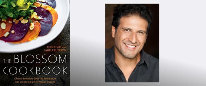 Ronen Seri, New York’s Premier Vegan Restauranteur announces new Blossom Cookbook