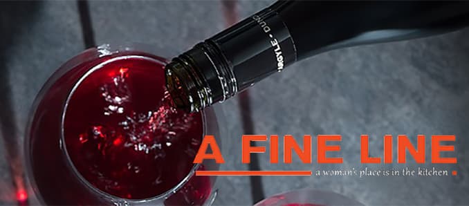 Distinguished Vineyards & Wine Partners to Sponsor Award-Winning Film, A Fine Line, Screening Tour Celebrating Women Chefs