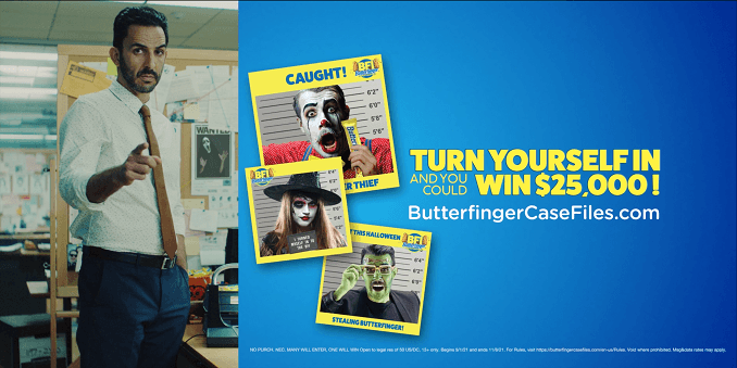 The Butterfinger Investigators are Calling all Butterfinger Thieves to Admit Their Guilt for a Chance to Win $25,000