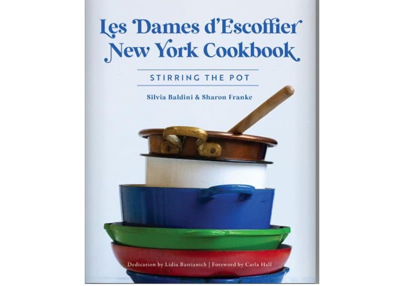 NEW COOKBOOK DEBUT! STIRRING THE POT FROM FROM LES DAMES d’ESCOFFIER NEW YORK 9/18/23