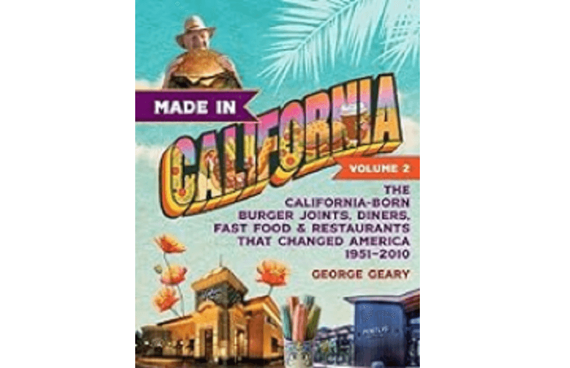 BELOVED FOOD HISTORIAN SHARES MORE REMARKABLE STORIES OF CALIFORNIA’S ICONIC RESTAURANTS IN MADE IN CALIFORNIA 2