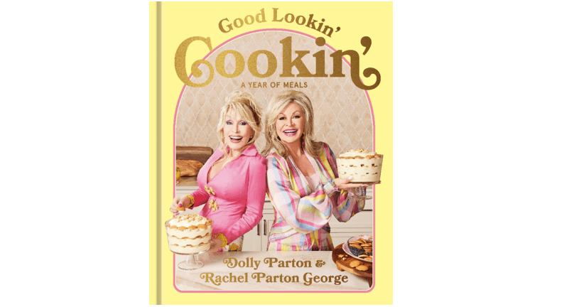 Good Lookin’ Cookin’ A Year of Meals— A Lifetime of Family, Friends, and Food