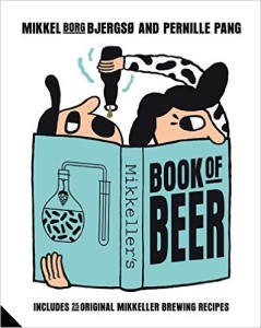 MIKKELLER’S BOOK OF BEER by Mikkel Bjergs