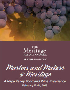 Masters and Makers @ Meritage &#8211; The Ultimate Napa Valley Food and Wine Experience &#8211; February 2016