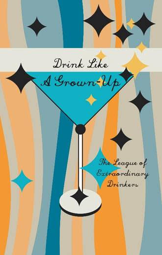 Drink Like a Grown-Up Book
