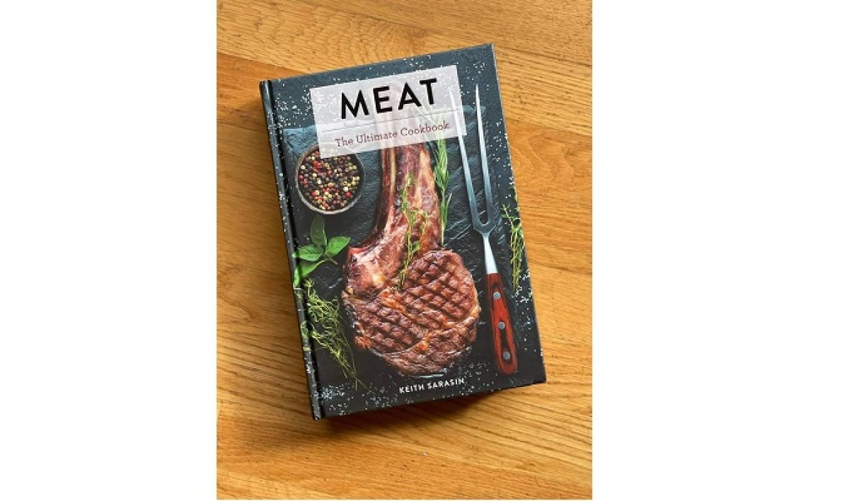 Chef Keith Sarasin's New Book: Meat: The Ultimate Cookbook