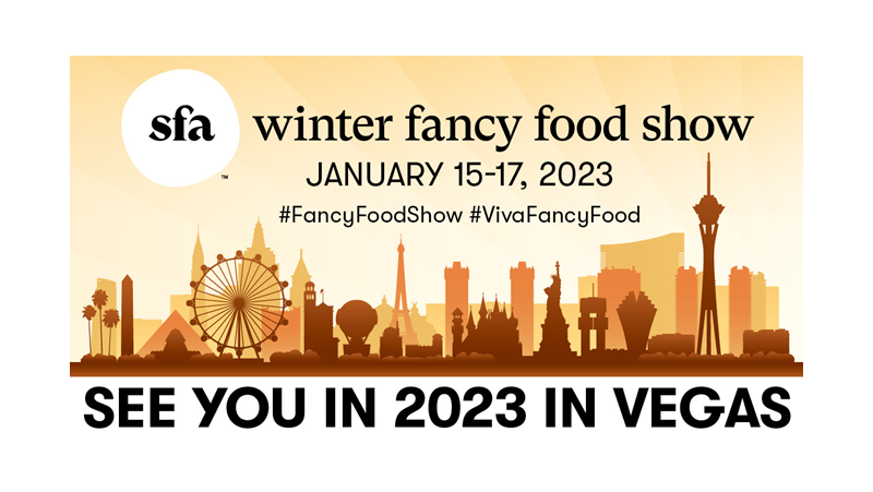 SPECIALTY FOOD ASSOCIATION 2023 WINTER FANCY FOOD SHOW  RETURNING TO LAS VEGAS