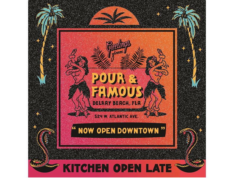 POUR &#038; FAMOUS CELEBRATES REOPENING WITH NEW MENU AND DAILY SPECIALS