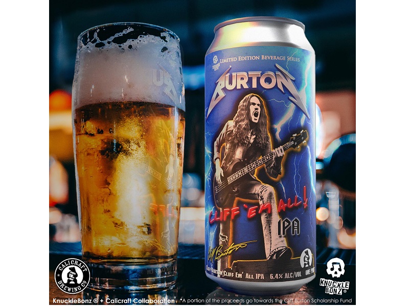 KnuckleBonz and The Cliff Burton Estate Announce New Partnership to Bring Cliff Burton “Cliff ‘Em All” IPA Beer to Heavy Metal Fans; Brewed by Calicraft Brewing Co.