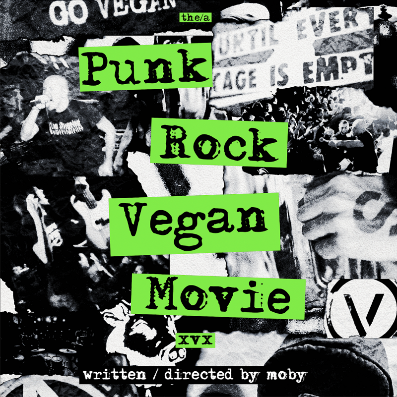 ‘PUNK ROCK VEGAN MOVIE’  written and directed by moby